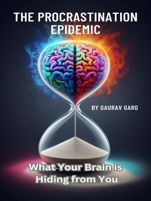 Title details for The Procrastination Epidemic by Gaurav Garg - Available